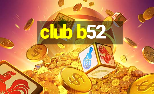 club b52