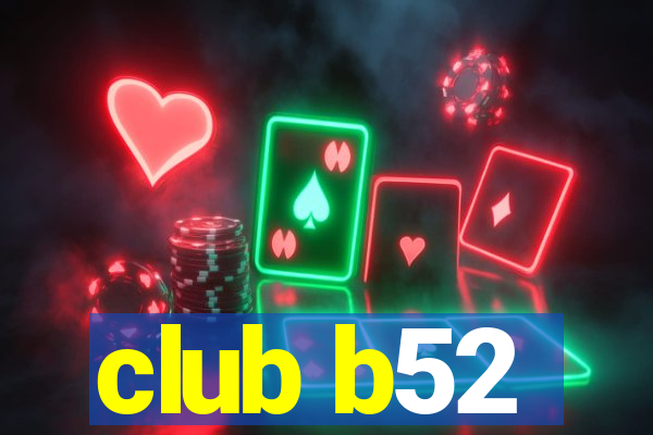 club b52