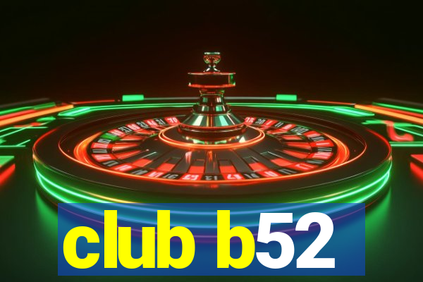 club b52