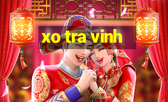 xo tra vinh