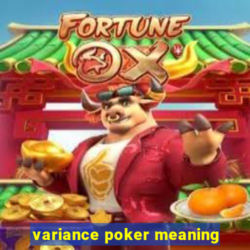 variance poker meaning