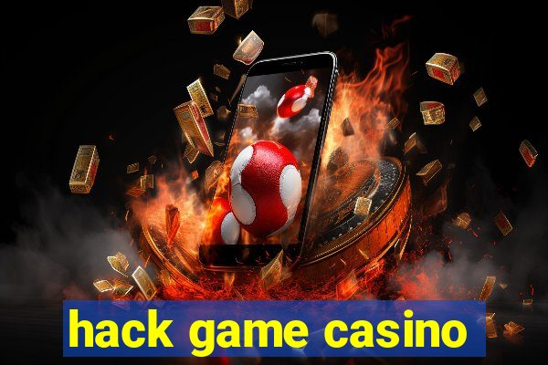 hack game casino