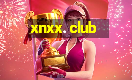 xnxx. club