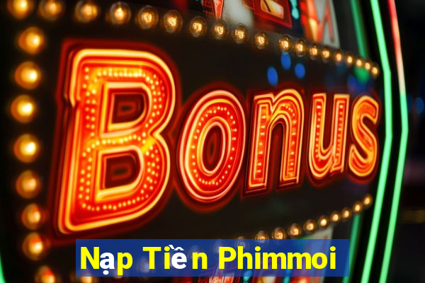 Nạp Tiền Phimmoi