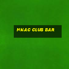 nhac club bar