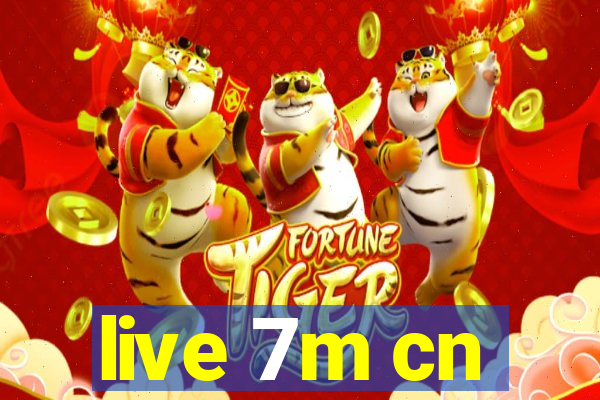 live 7m cn