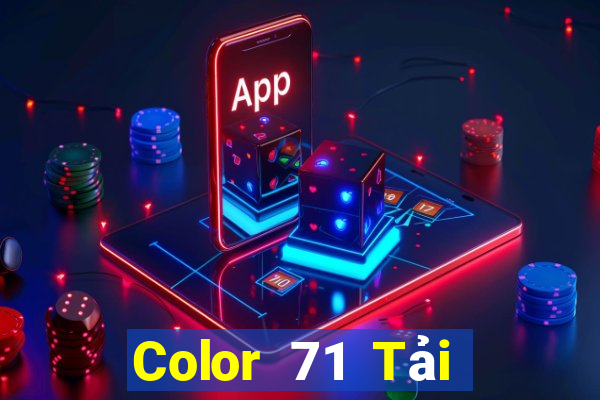 Color 71 Tải về chính thức