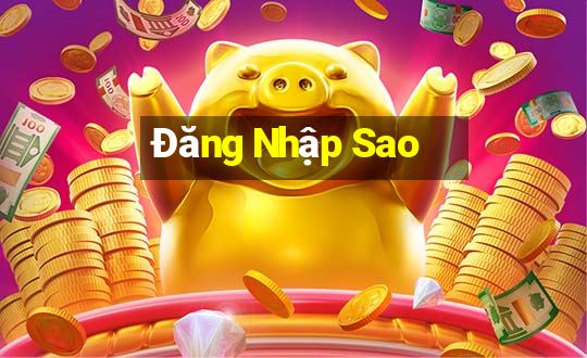 Đăng Nhập Sao