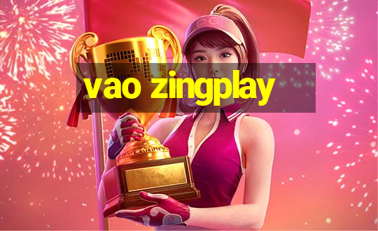 vao zingplay