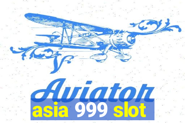 asia 999 slot