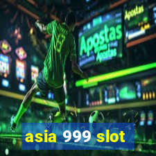 asia 999 slot