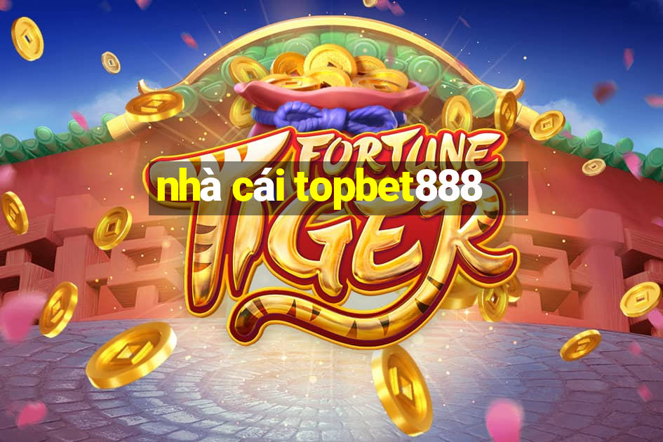 nhà cái topbet888