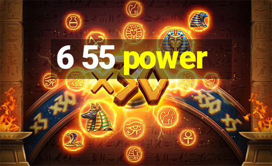 6 55 power