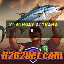 xổ số ngày 21 tháng 6