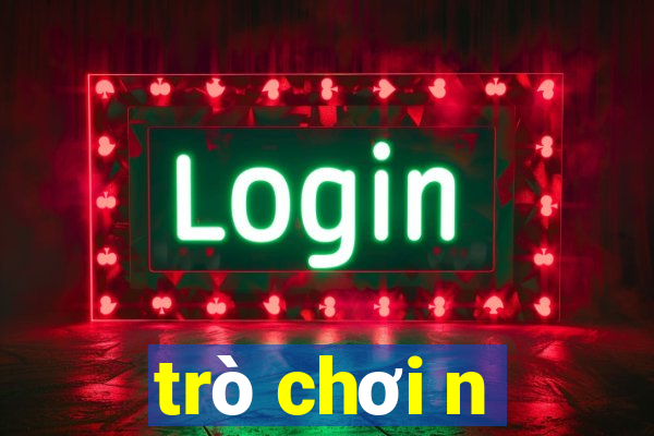 trò chơi n