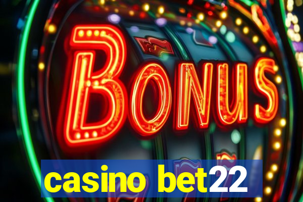 casino bet22