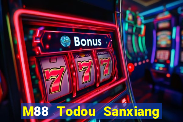 M88 Todou Sanxiang chạy nhanh