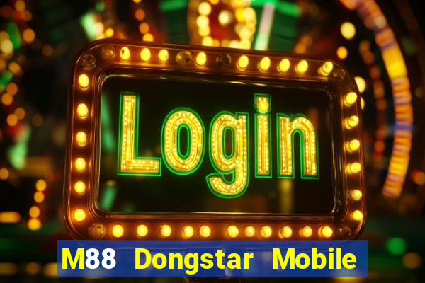 M88 Dongstar Mobile app Tải về