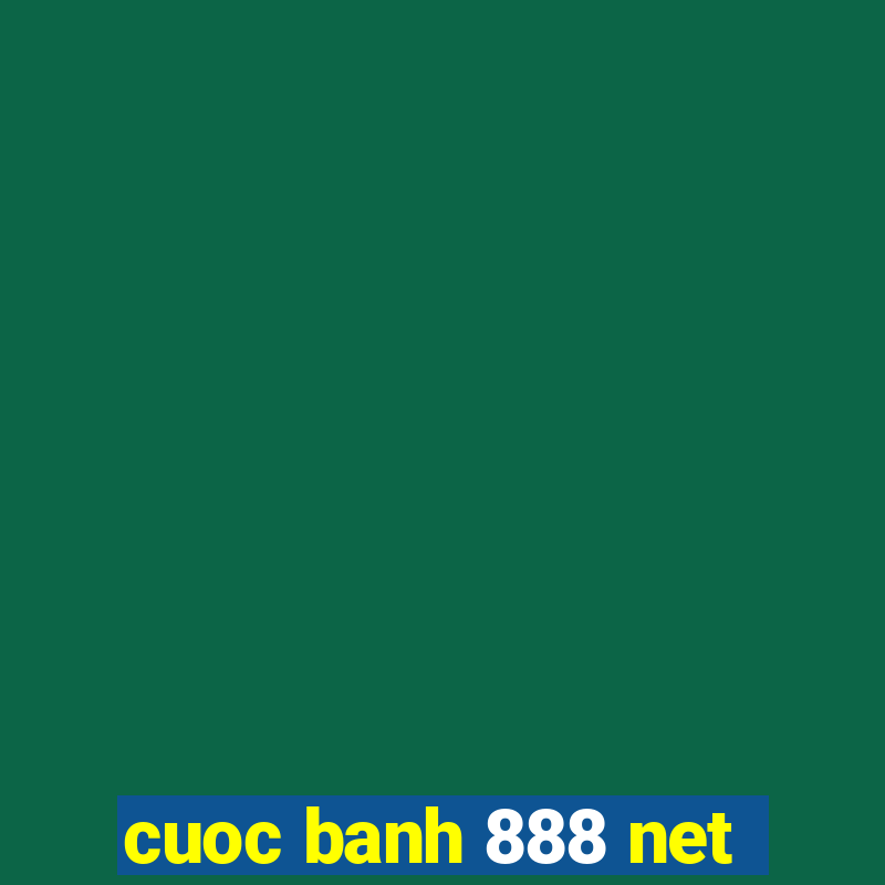 cuoc banh 888 net