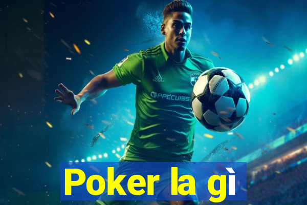 Poker la gì