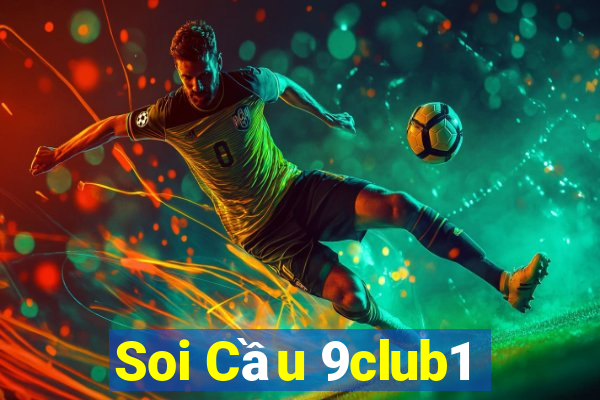 Soi Cầu 9club1