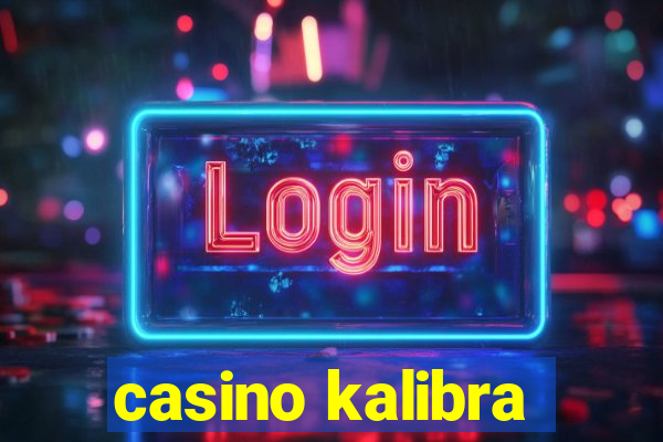 casino kalibra