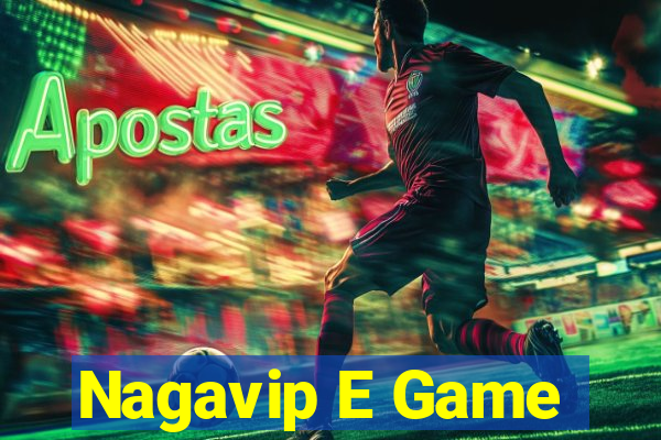 Nagavip E Game