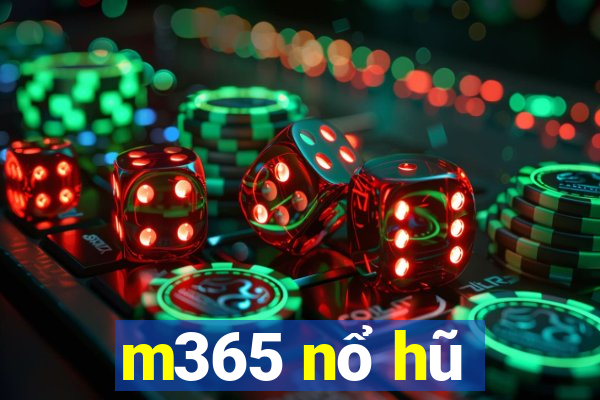 m365 nổ hũ