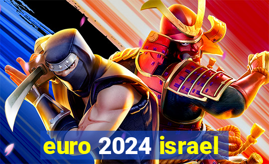 euro 2024 israel