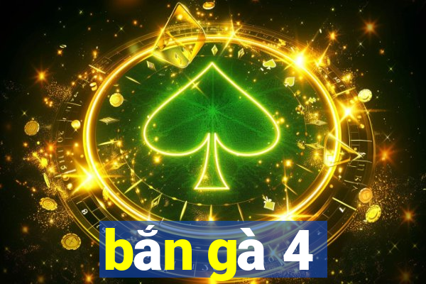 bắn gà 4