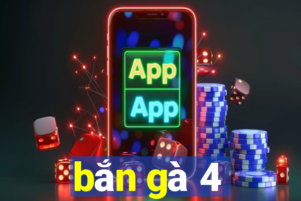 bắn gà 4