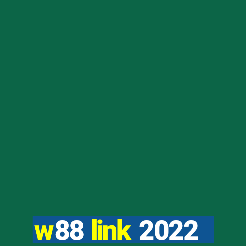 w88 link 2022