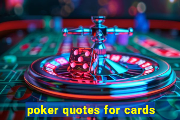 poker quotes for cards