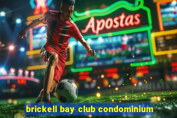 brickell bay club condominium