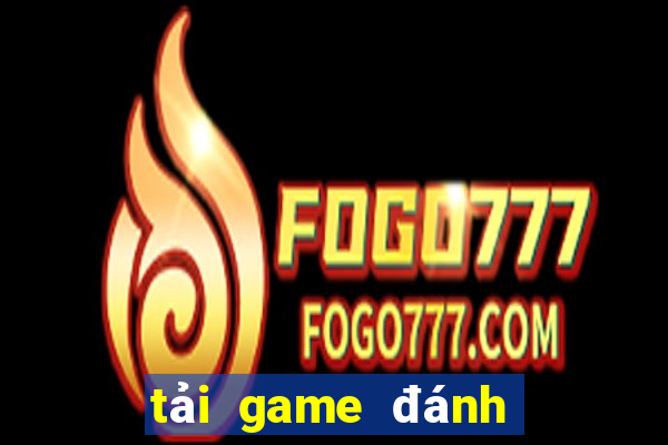 tải game đánh bài câu cá online