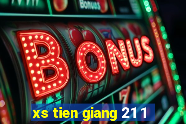 xs tien giang 21 1