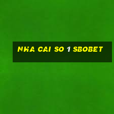 nha cai so 1 sbobet