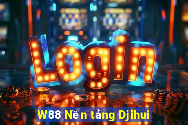 W88 Nền tảng Djihui