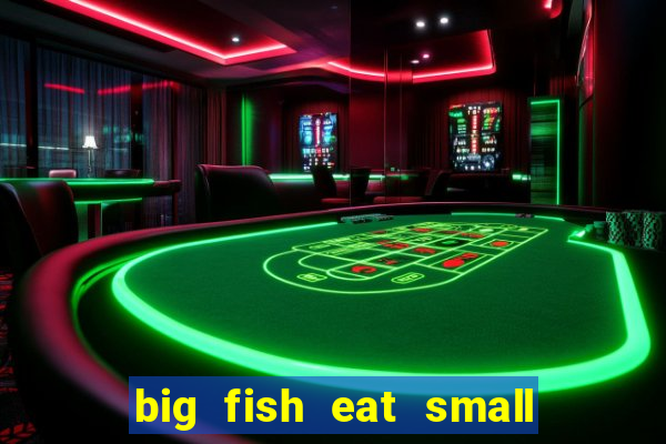 big fish eat small fish game