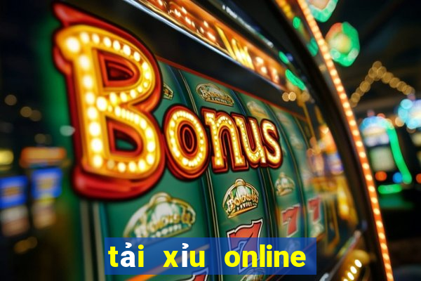 tải xỉu online uy tín