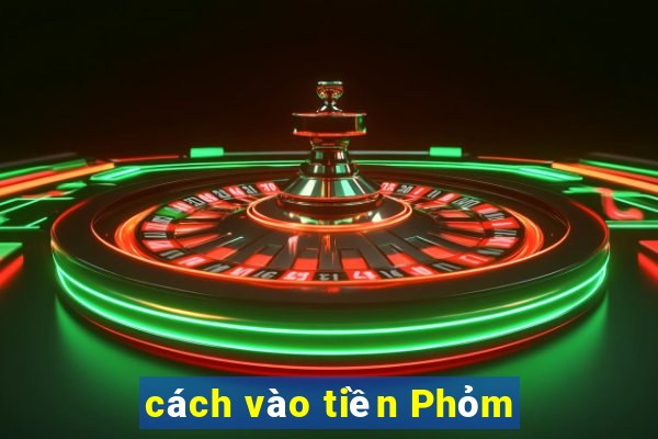 cách vào tiền Phỏm