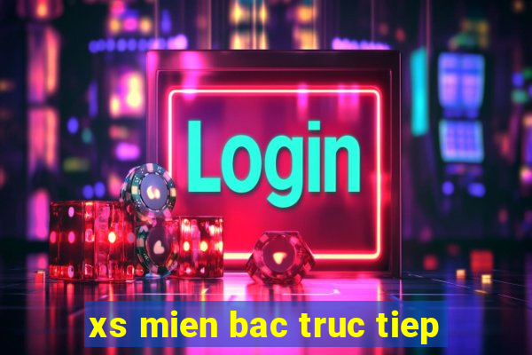 xs mien bac truc tiep