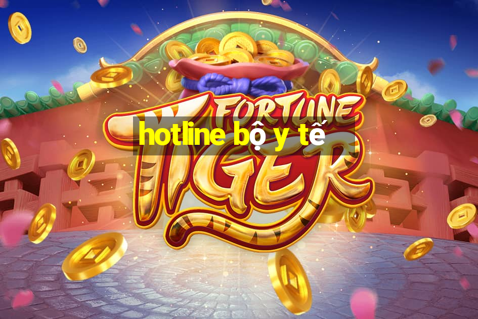 hotline bộ y tế