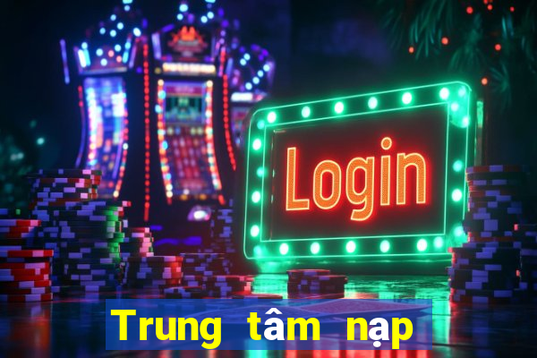 Trung tâm nạp tiền xổ số tt