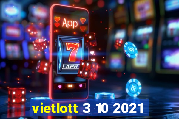 vietlott 3 10 2021