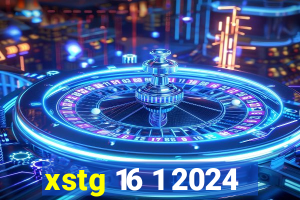 xstg 16 1 2024