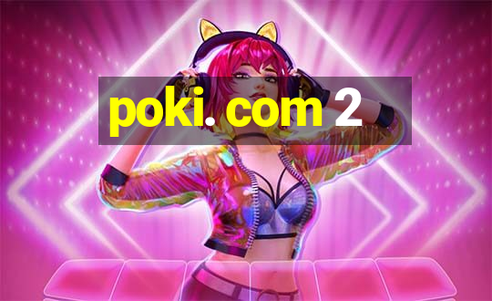 poki. com 2