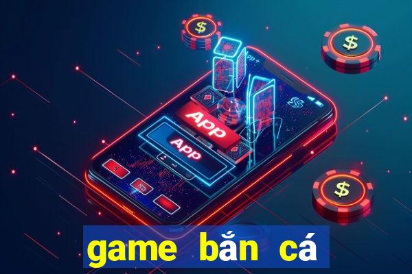 game bắn cá phát phát phát