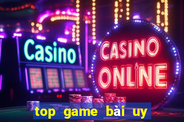 top game bài uy tín 2020