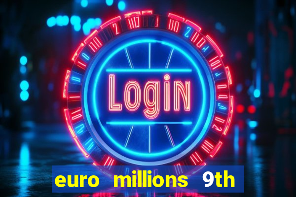 euro millions 9th jan 2024